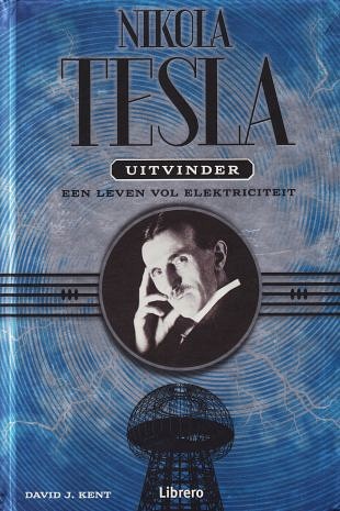 Nikola Tesla's werk en leven vol spanning en elektriciteit