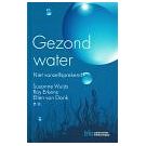 Gezond water is niet meer overal zomaar beschikbaar